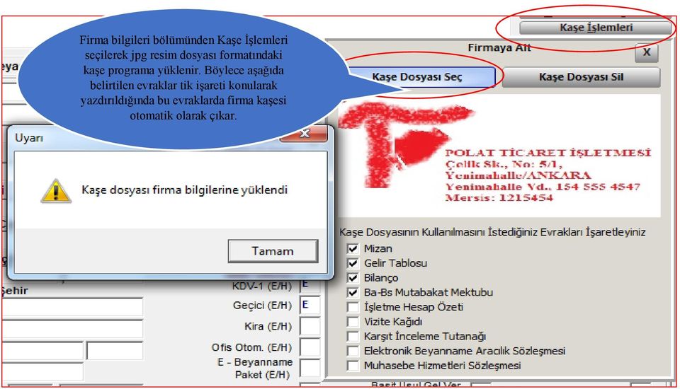 Böylece aşağıda belirtilen evraklar tik işareti konularak