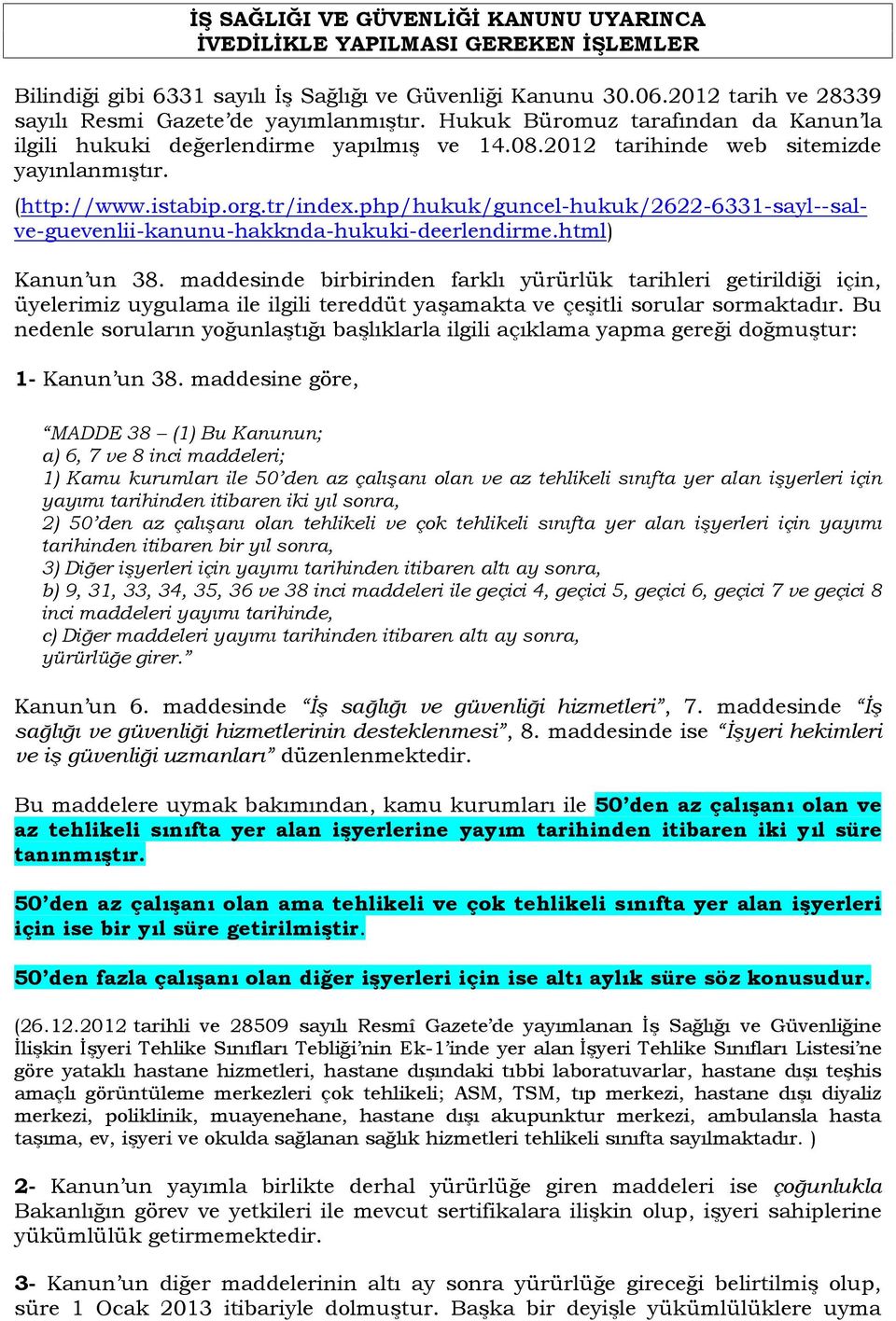 php/hukuk/guncel-hukuk/2622-6331-sayl--salve-guevenlii-kanunu-hakknda-hukuki-deerlendirme.html) Kanun un 38.