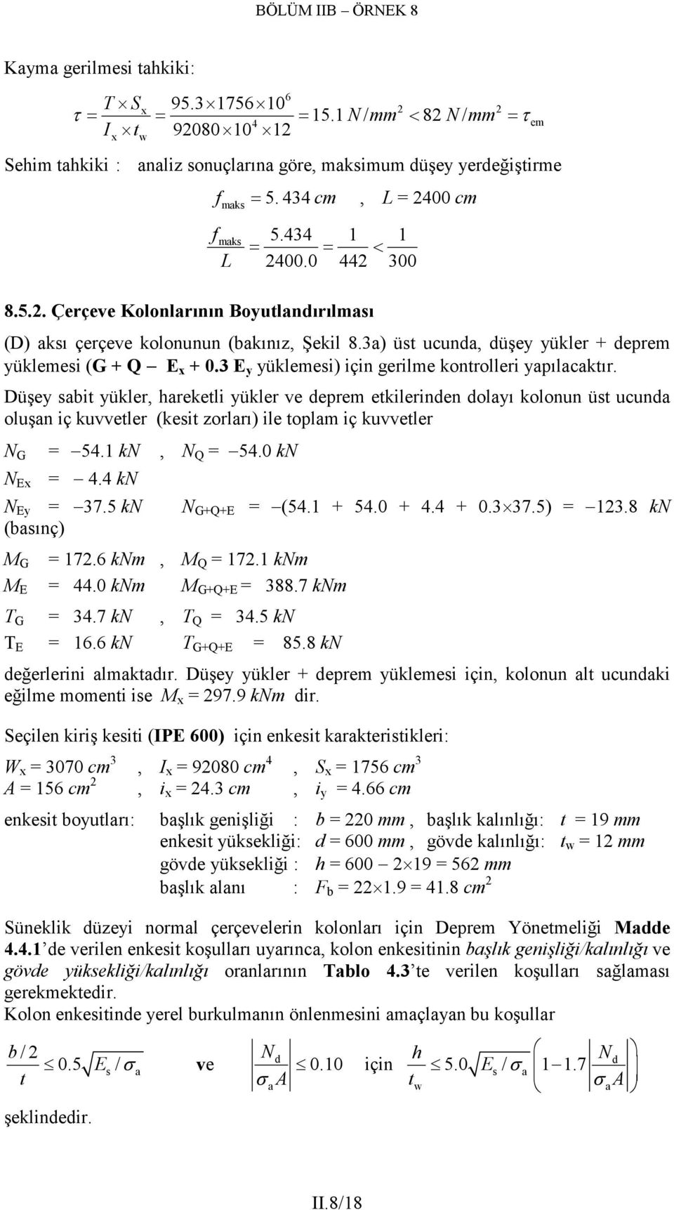 3 E y yüklemesi) için gerilme kontrolleri ypılcktır.