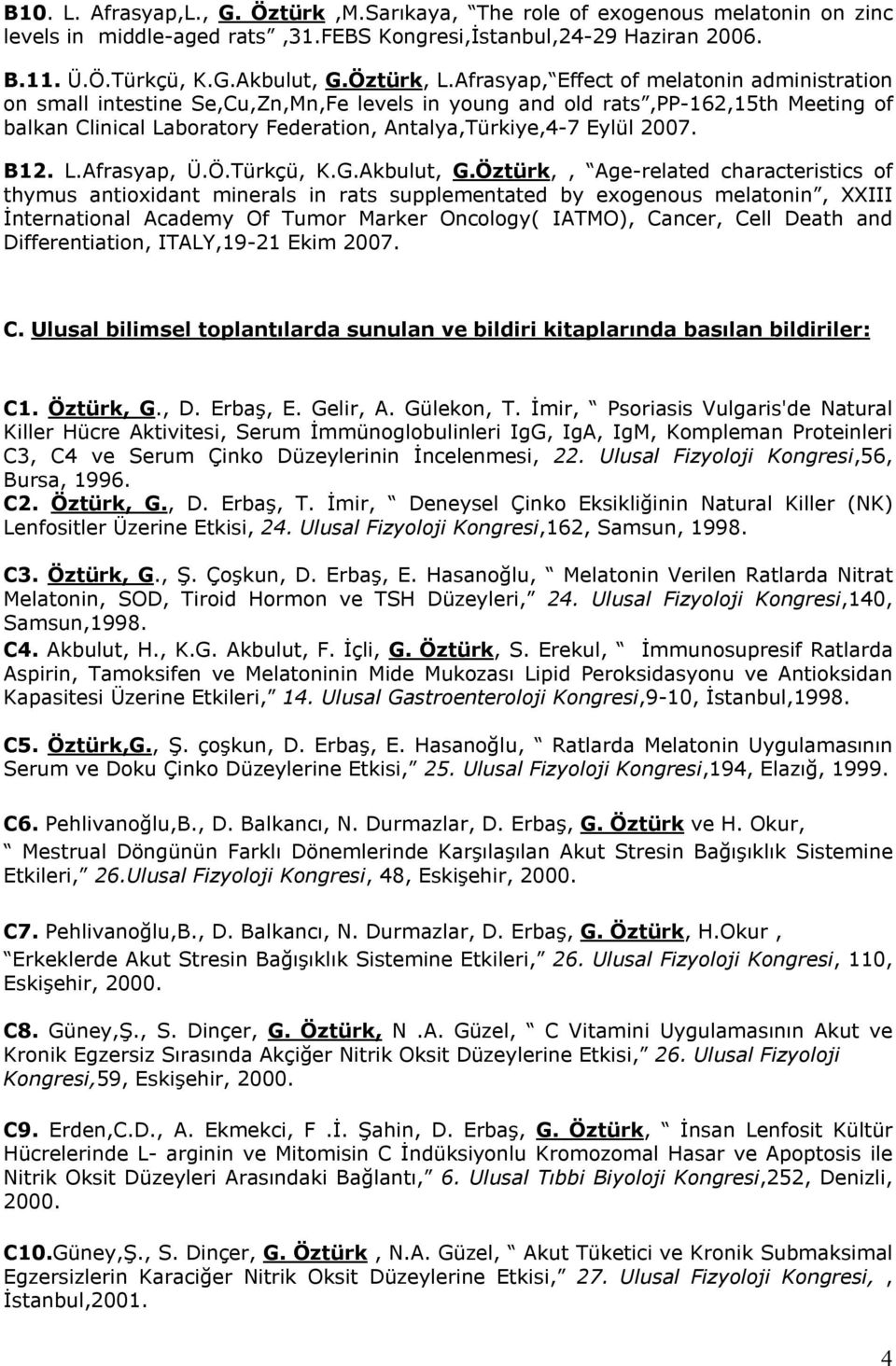 2007. B12. L.Afrasyap, Ü.Ö.Türkçü, K.G.Akbulut, G.