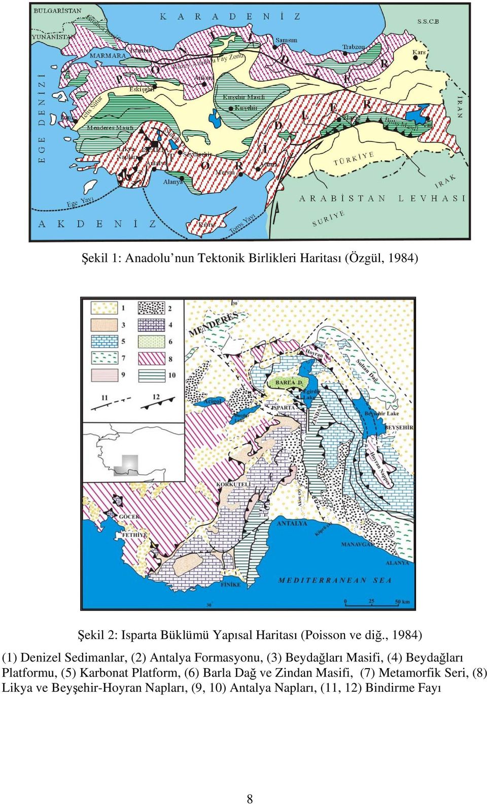 , 1984) (1) Denizel Sedimanlar, (2) Antalya Formasyonu, (3) Beydağları Masifi, (4) Beydağları