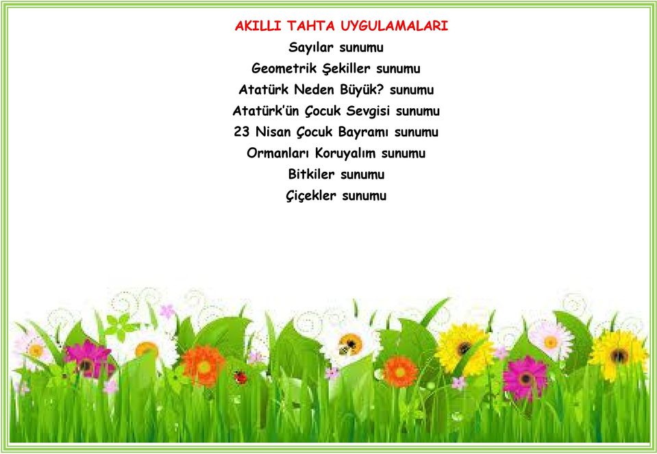 sunumu Atatürk ün Çocuk Sevgisi sunumu 23 Nisan Çocuk