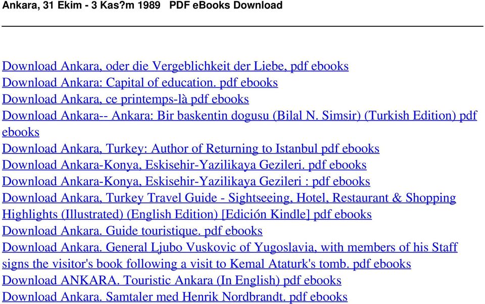 Simsir) (Turkish Edition) pdf ebooks Download Ankara, Turkey: Author of Returning to Istanbul pdf ebooks Download Ankara-Konya, Eskisehir-Yazilikaya Gezileri.