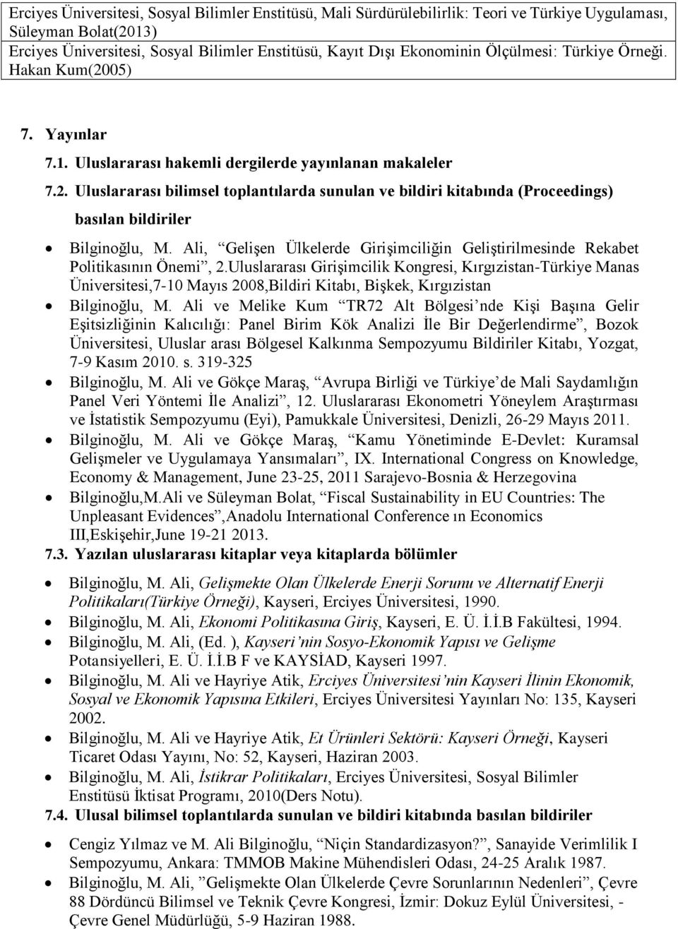 Ali, Gelişen Ülkelerde Girişimciliğin Geliştirilmesinde Rekabet Politikasının Önemi, 2.