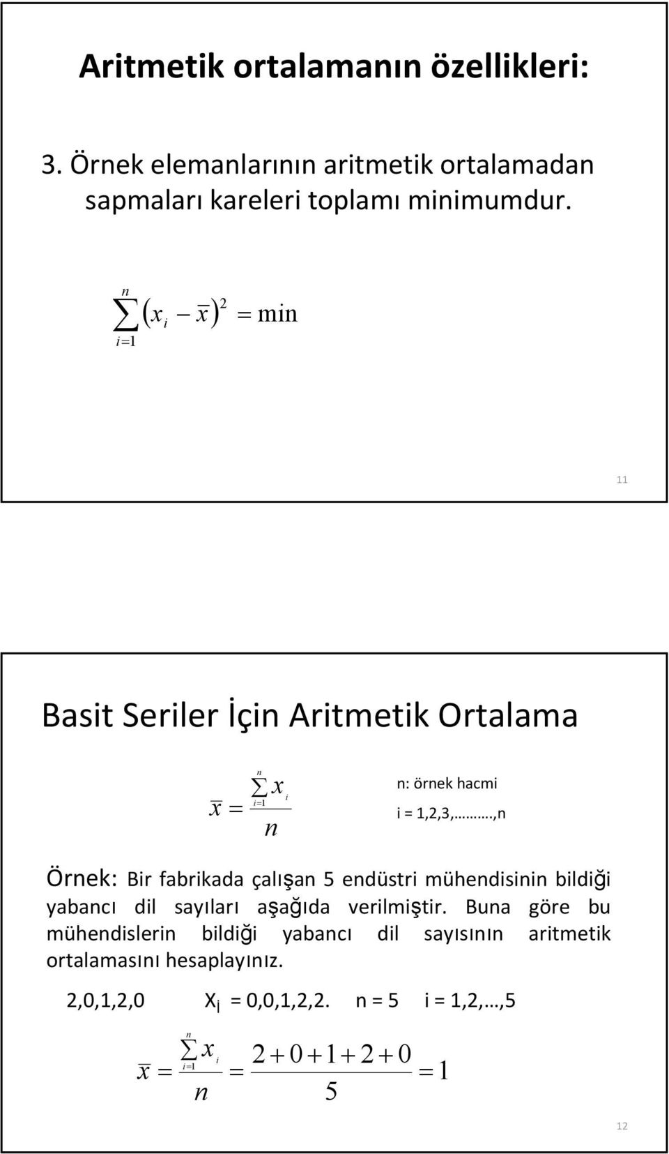 ( ) m Bast Serler İç Artmetk Ortalama : örek hacm,,3,.