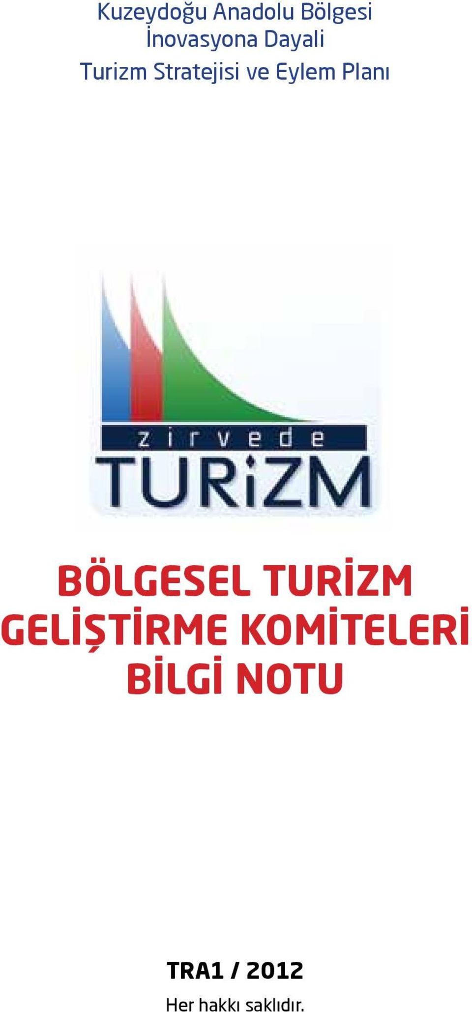 BÖLGESEL TURİZM GELİŞTİRME KOMİTELERİ