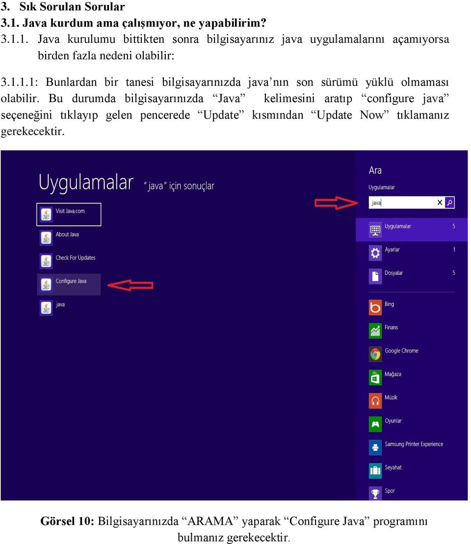 1. Java kurulumu bittikten sonra bilgisayarınız java uygulamalarını açamıyorsa birden fazla nedeni olabilir: 3.1.1.1: Bunlardan bir tanesi bilgisayarınızda java nın son sürümü yüklü olmaması olabilir.