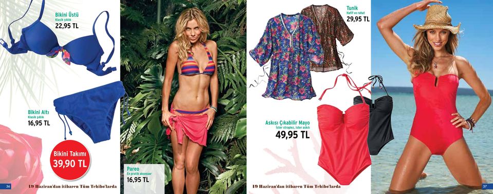 askılı 49,95 TL Bikini Takımı 39,90 TL 19 Haziran dan itibaren Tüm Tchibo