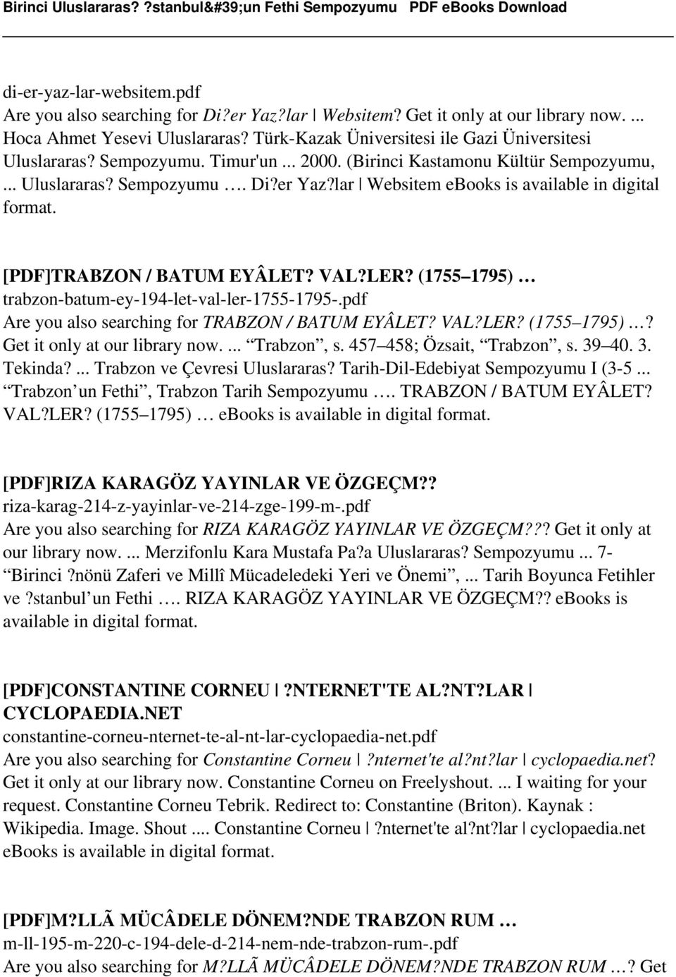 lar Websitem ebooks is available in digital format. [PDF]TRABZON / BATUM EYÂLET? VAL?LER? (1755 1795) trabzon-batum-ey-194-let-val-ler-1755-1795-.pdf Are you also searching for TRABZON / BATUM EYÂLET?