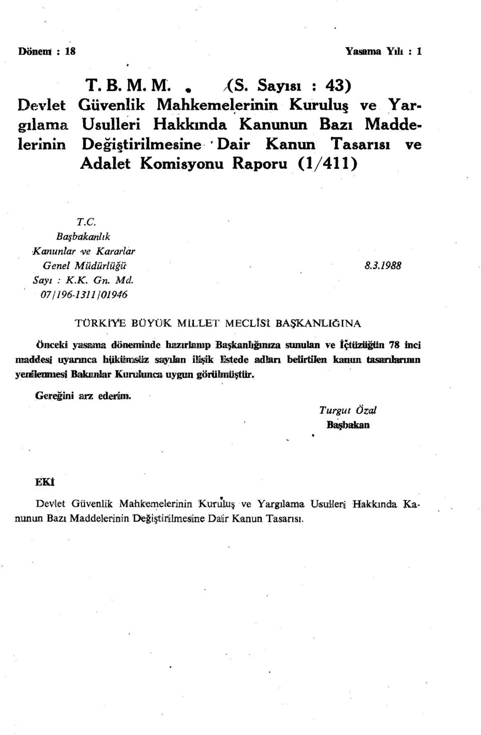 Başbakanlık Kanunlar -ve Kararlar Genel Müdürlüğü 8.3.1988 Sayı : K.K. Gru Md.