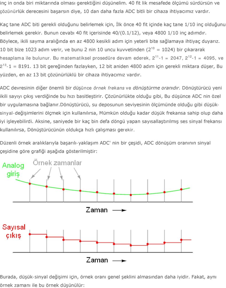 Böylece, ikili sayma aralığında en az 4800 kesikli adım için yeterli bite sağlamaya ihtiyaç duyarız.