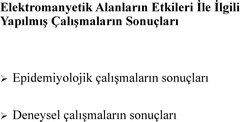 Sonuçları Epidemiyolojik