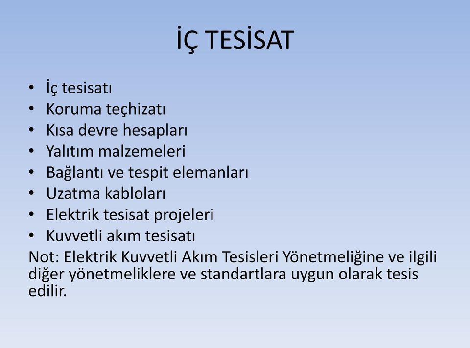 projeleri Kuvvetli akım tesisatı Not: Elektrik Kuvvetli Akım Tesisleri