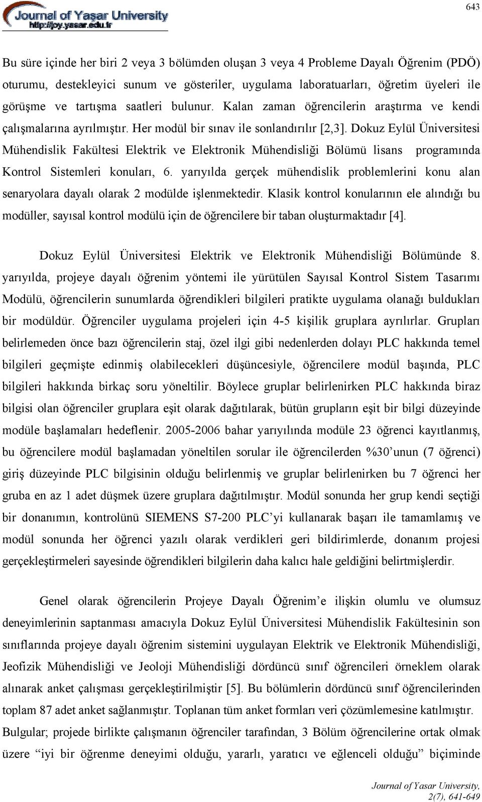 Dokuz Eylül Üniversitesi Mühendislik Fakültesi Elektrik ve Elektronik Mühendisliği Bölümü lisans programında Kontrol Sistemleri konuları, 6.