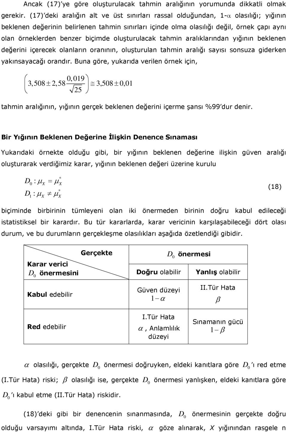 aralılarıda yığıı belee değerii içerece olaları oraıı, oluşturula tahmi aralığı sayısı sosua gidere yaısayacağı oradır.