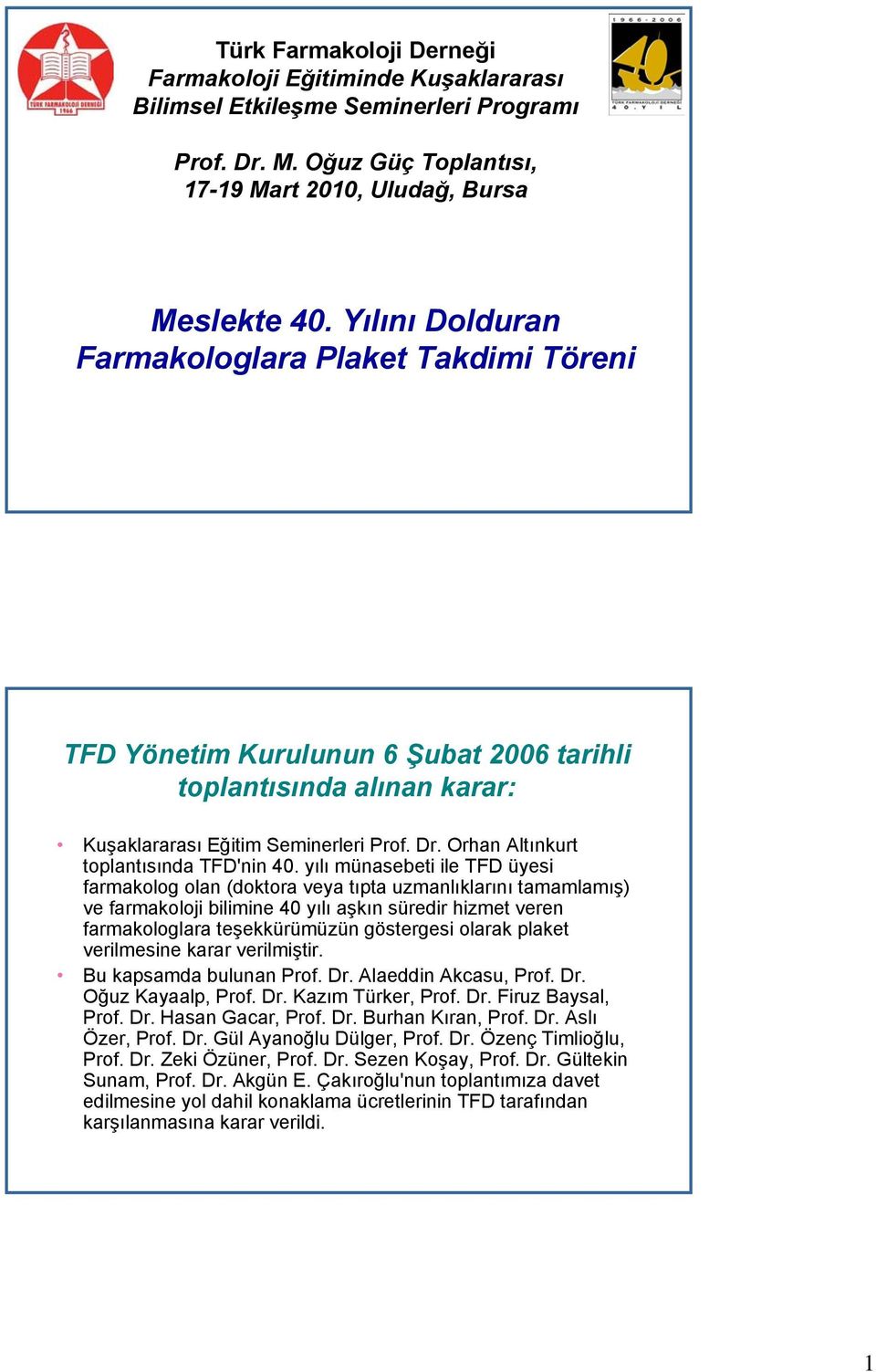 Orhan Altınkurt toplantısında TFD'nin 40.