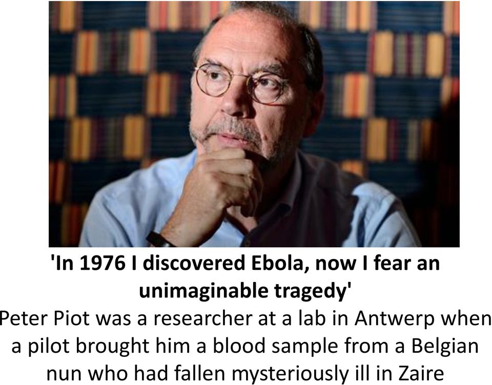 a lab in Antwerp when a pilot brought him a blood