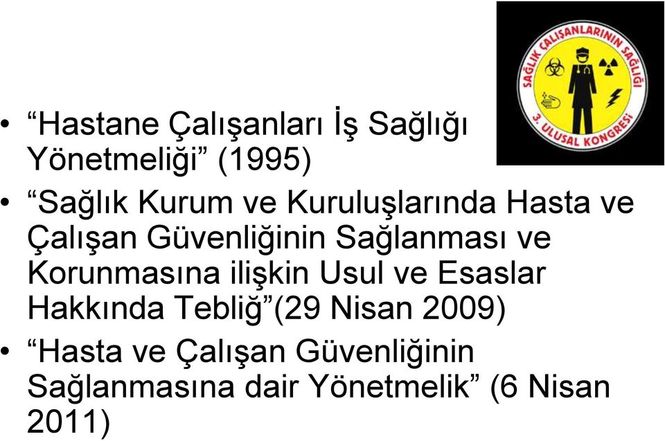 Korunmasına ilişkin Usul ve Esaslar Hakkında Tebliğ (29 Nisan