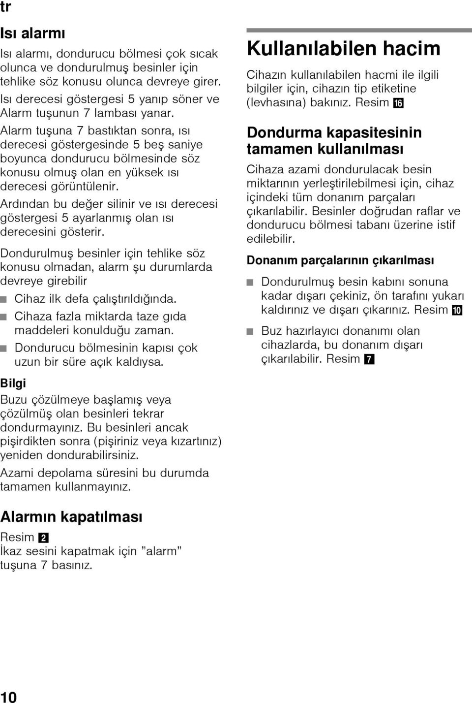 Ardından bu değer silinir ve ısı derecesi göstergesi 5 ayarlanmış olan ısı derecesini gösterir.