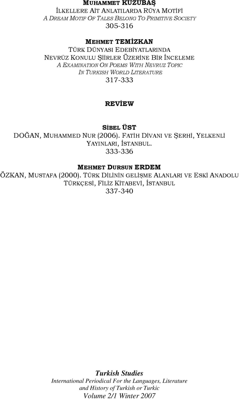 TURKISH WORLD LITERATURE 317-333 REVİEW SİBEL ÜST DOĞAN, MUHAMMED NUR (2006).