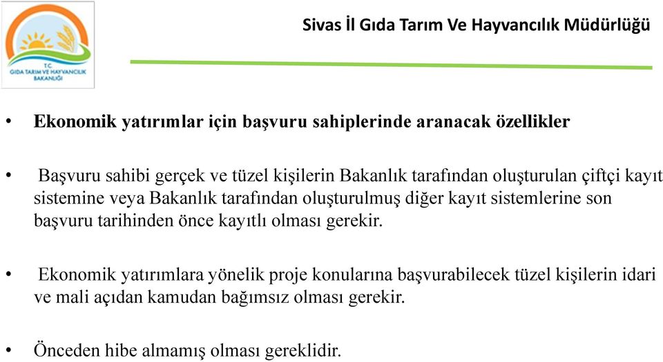 sistemlerine son başvuru tarihinden önce kayıtlı olması gerekir.