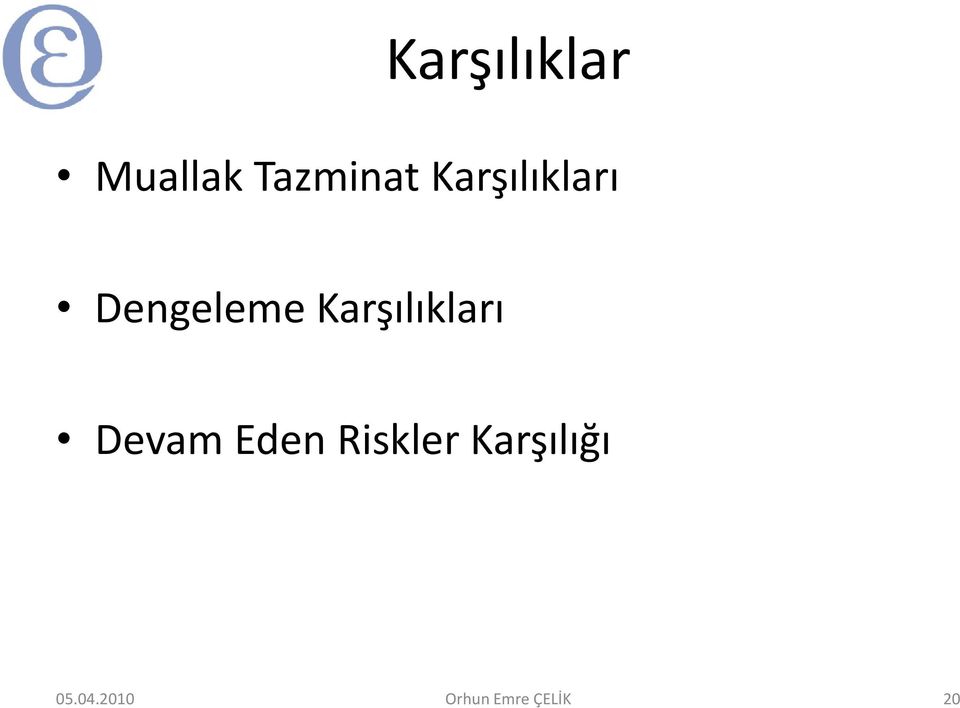 Karşılıkları Devam Eden