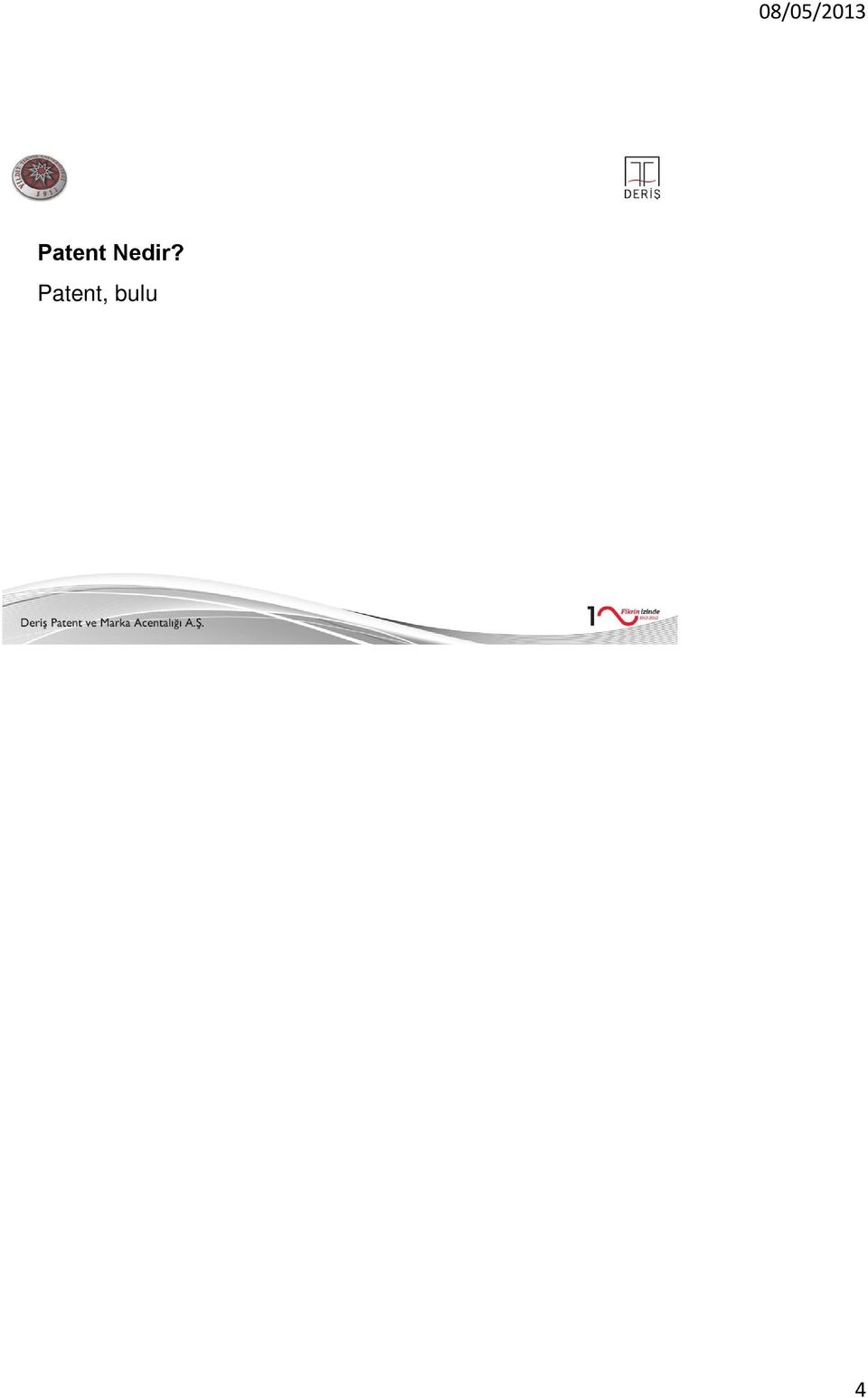 Patent, buluş sahiplerinin buluşlarını, başkalarının kolayca anlayabileceği ve bundan faydalanarak daha iyi çalışmalar