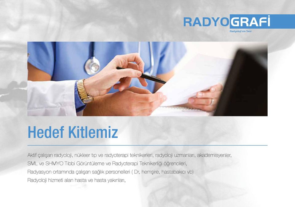 Görüntüleme ve Radyoterapi Teknikerliği öğrencileri, Radyasyon ortamında