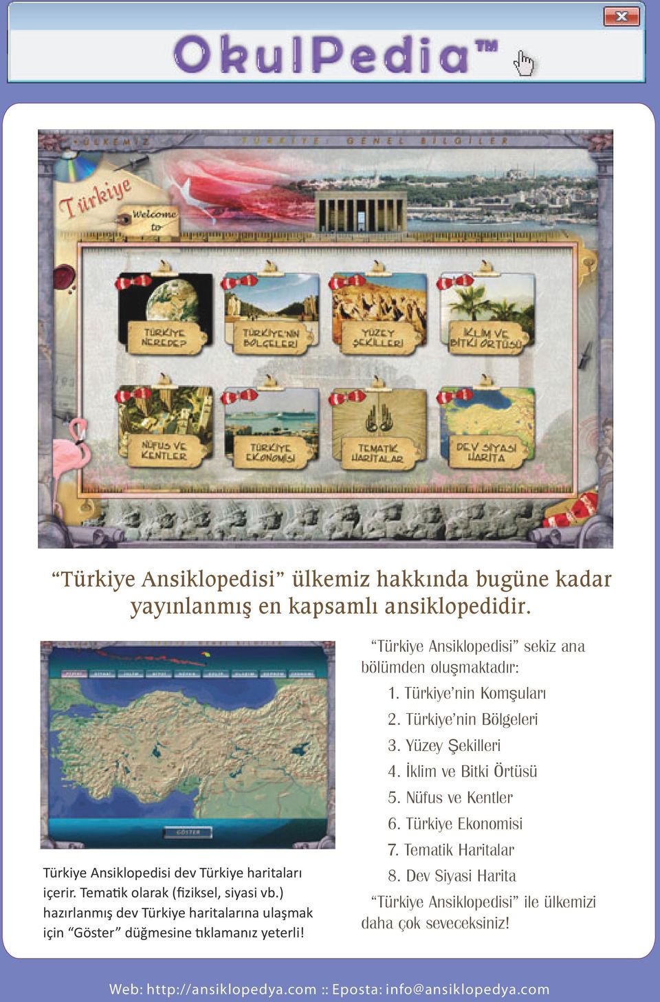 ) hazırlanmış dev Türkiye haritalarına ulaşmak için Göster düğmesine tıklamanız yeterli!