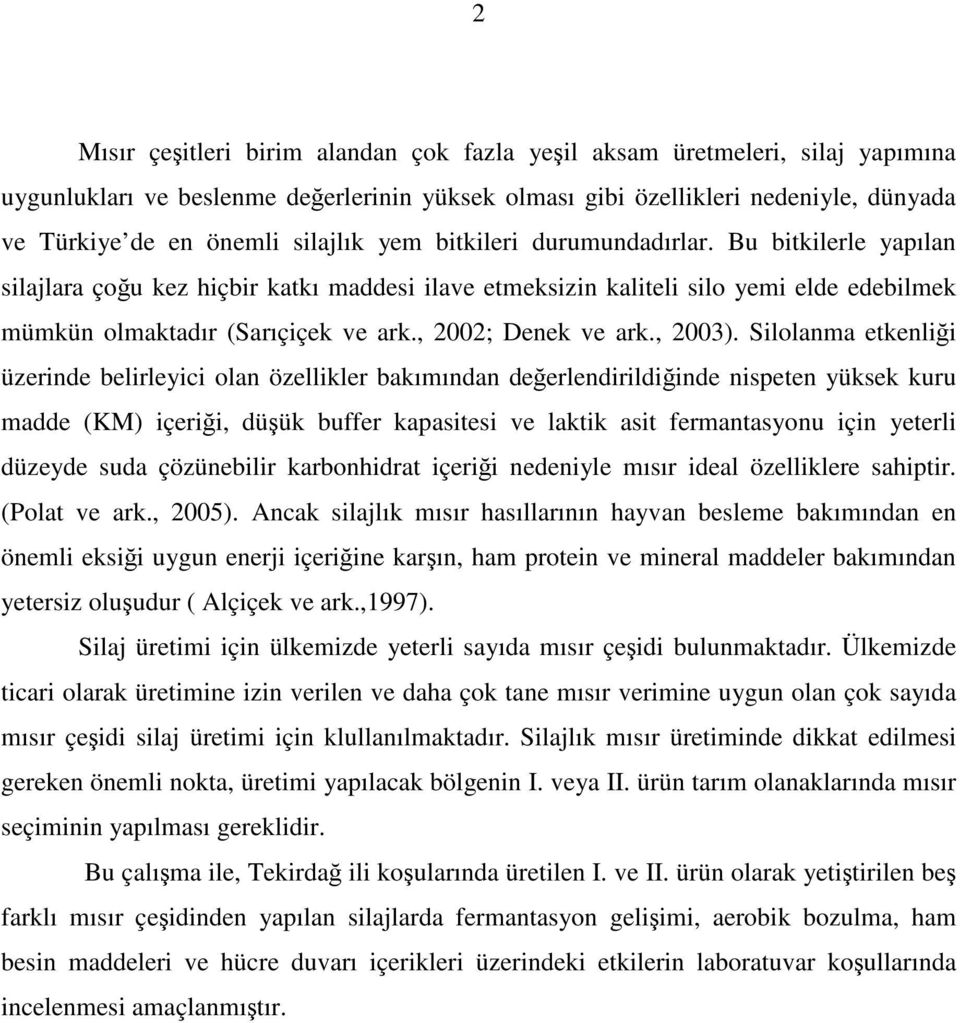 , 2002; Denek ve ark., 2003).