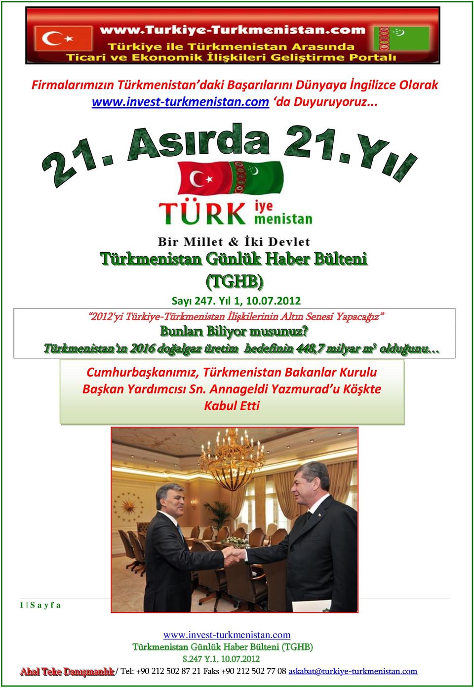 2012 2012'yi Türkiye-Türkmenistan İlişkilerinin Altın Senesi Yapacağız Bunllarıı Biilliiyor mussunuz?