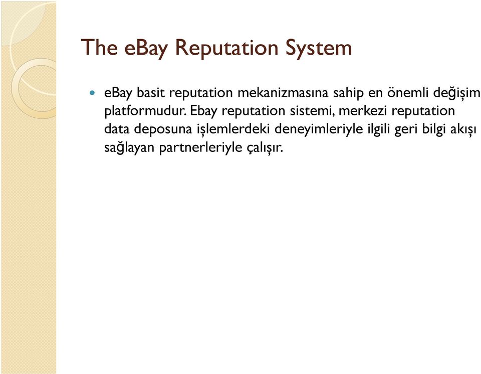Ebay reputation sistemi, merkezi reputation data deposuna