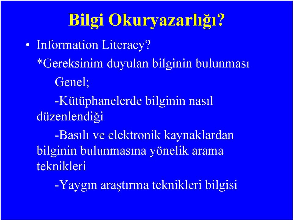 bilginin nasıl düzenlendiği -Basılı ve elektronik kaynaklardan