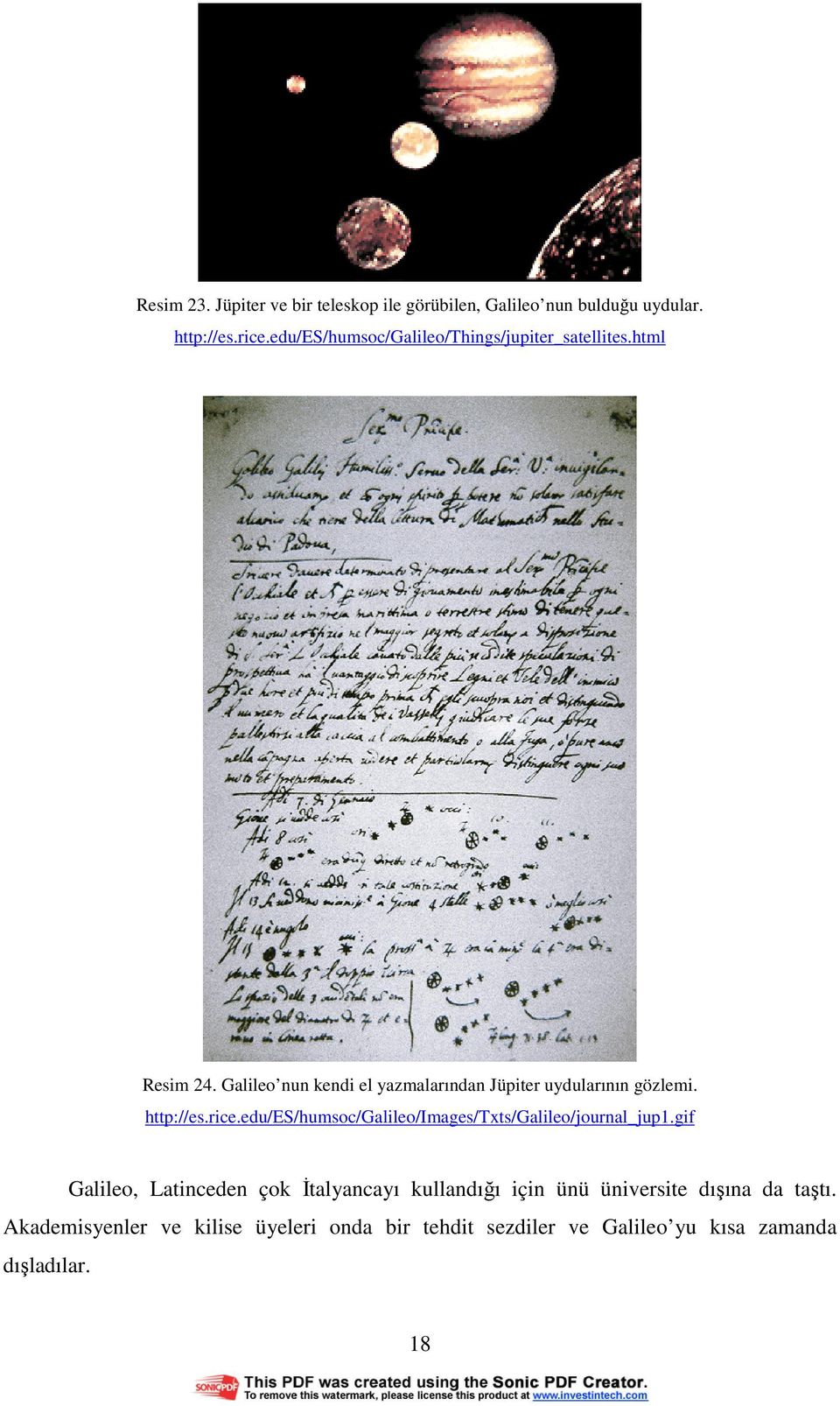 Galileo nun kendi el yazmalarından Jüpiter uydularının gözlemi. http://es.rice.