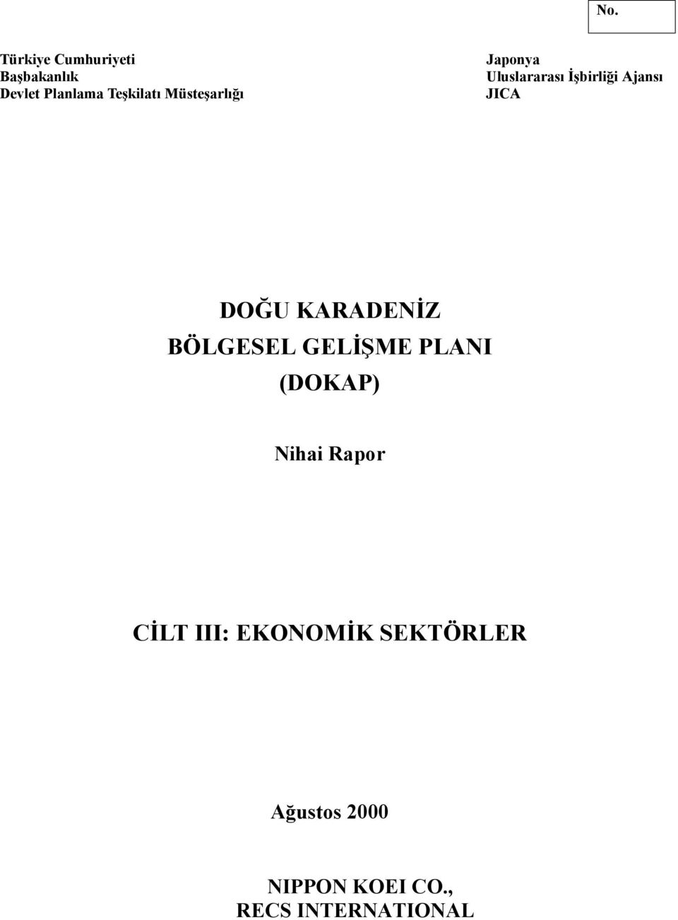 KARADENİZ BÖLGESEL GELİŞME PLANI (DOKAP) Nihai Rapor CİLT III: