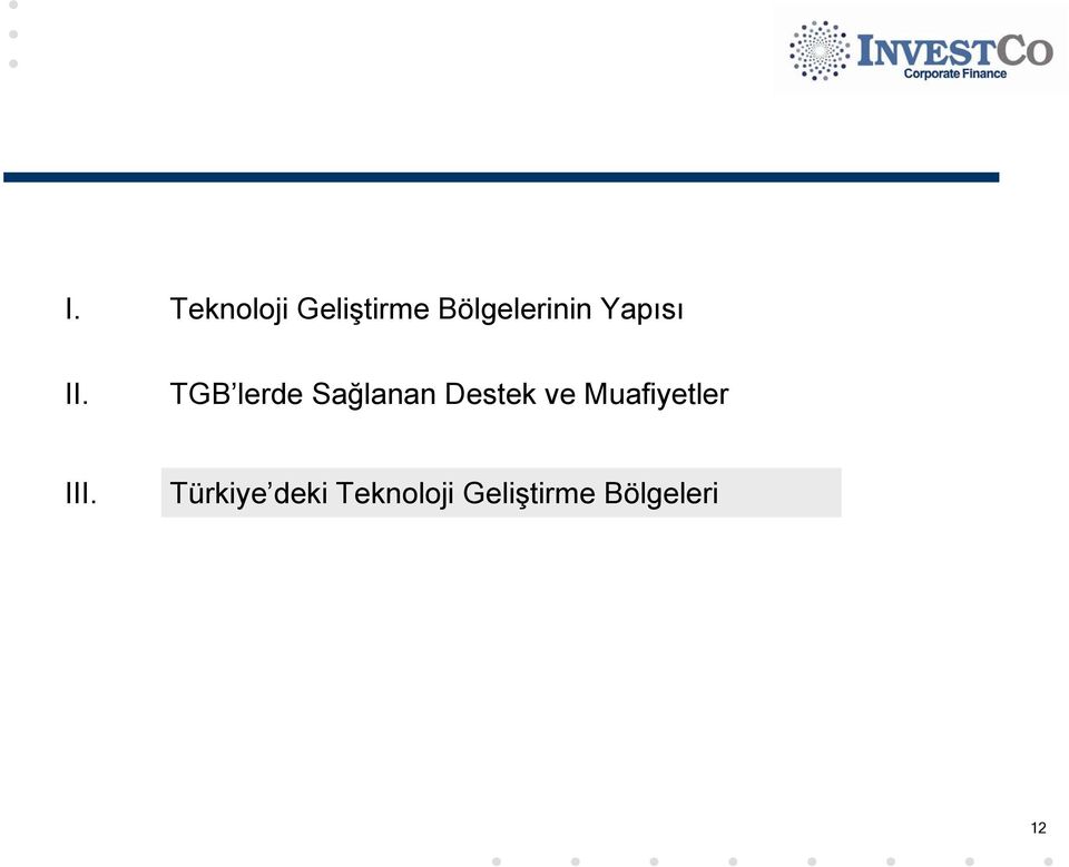 TGB lerde Sağlanan Destek ve