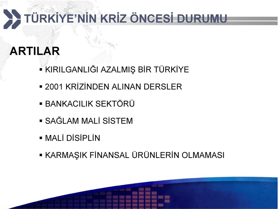 ALINAN DERSLER BANKACILIK SEKTÖRÜ SAĞLAM MALİ