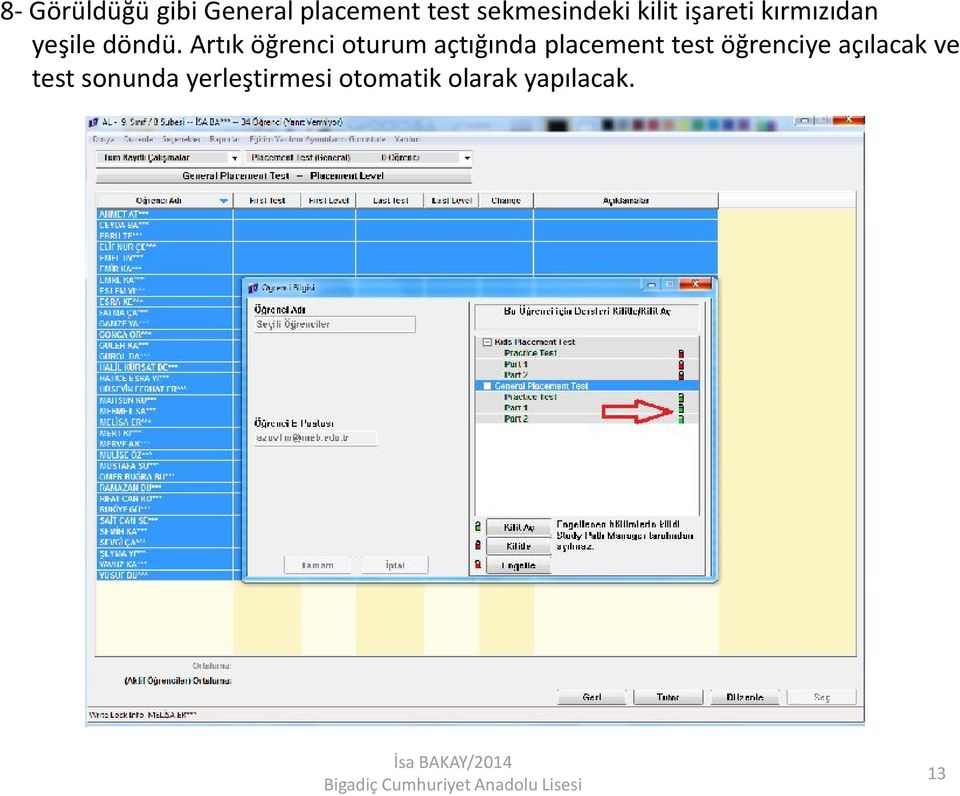 Artık öğrenci oturum açtığında placement test