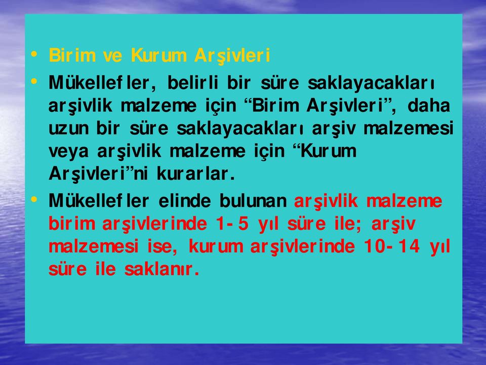 malzeme için Kurum Arşivleri ni kurarlar.