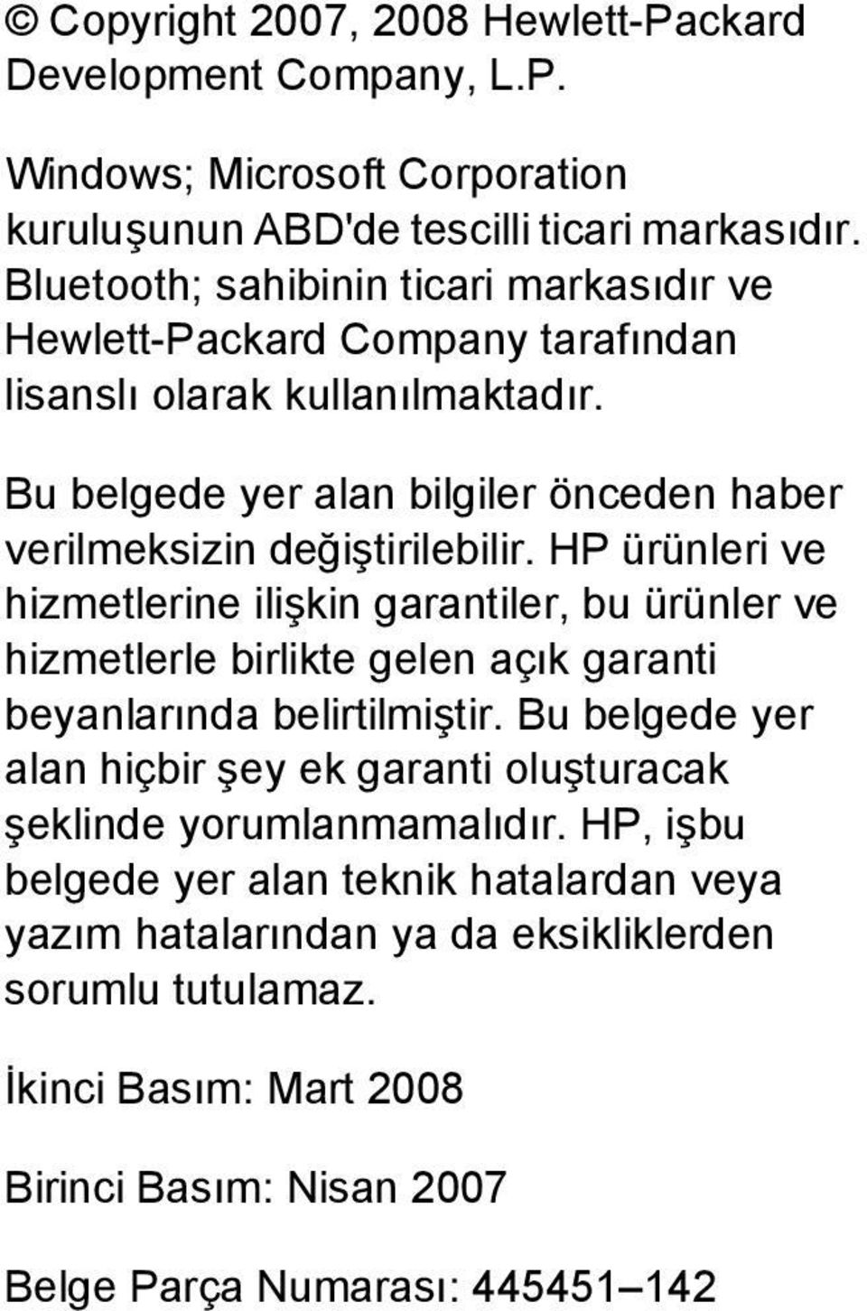 Bu belgede yer alan bilgiler önceden haber verilmeksizin değiştirilebilir.