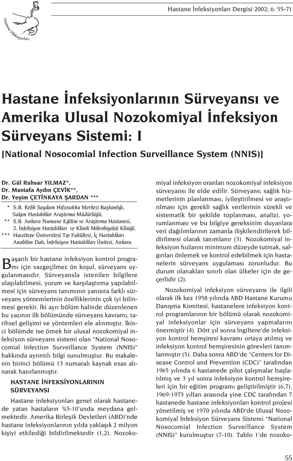 Refik Saydam H fz ss hha Merkezi Baflkanl, Salg n Hastal klar Araflt rma Müdürlü ü, ** S.B. Ankara Numune E itim ve Araflt rma Hastanesi, 2.