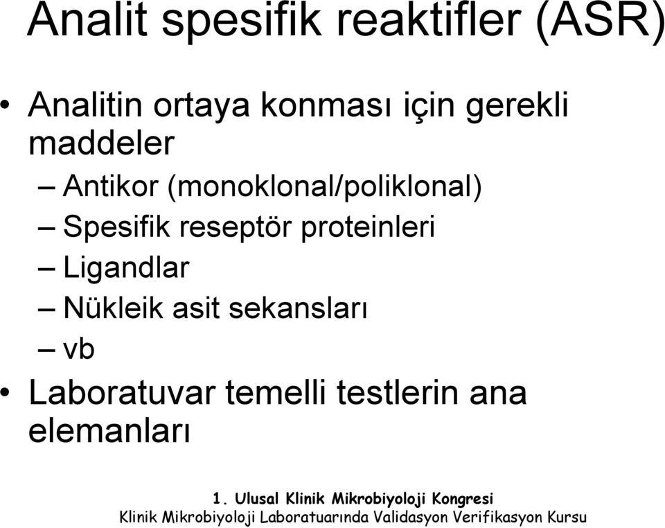 (monoklonal/poliklonal) Spesifik reseptör proteinleri