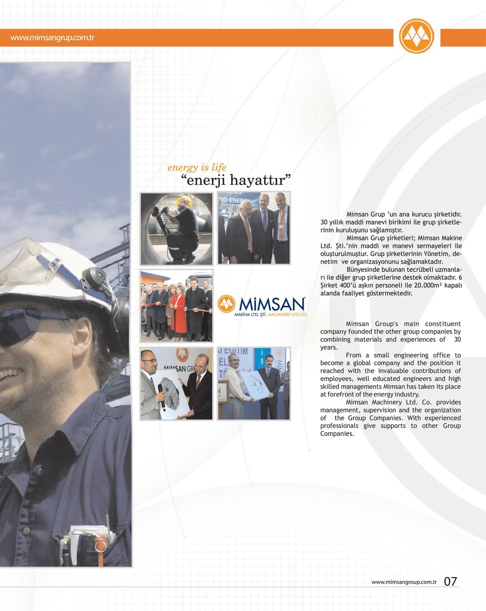 well educated engineers and high skilled managements Mimsan has taken its place at forefront of the energy industry. Mimsan Machinery Ltd.