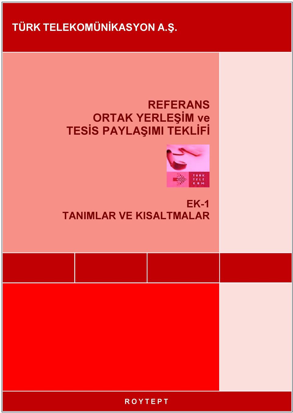 TEKLİFİ EK-1 TANIMLAR VE KISALTMALAR Referans