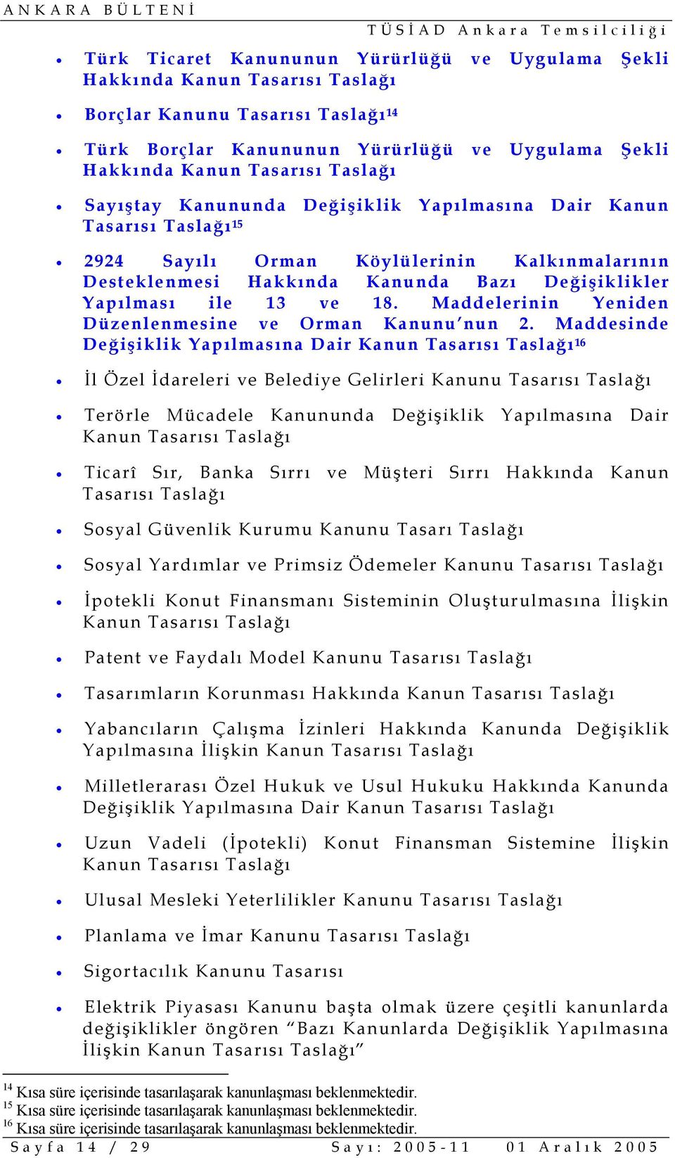 18. Maddelerinin Yeniden Düzenlenmesine ve Orman Kanunu nun 2.