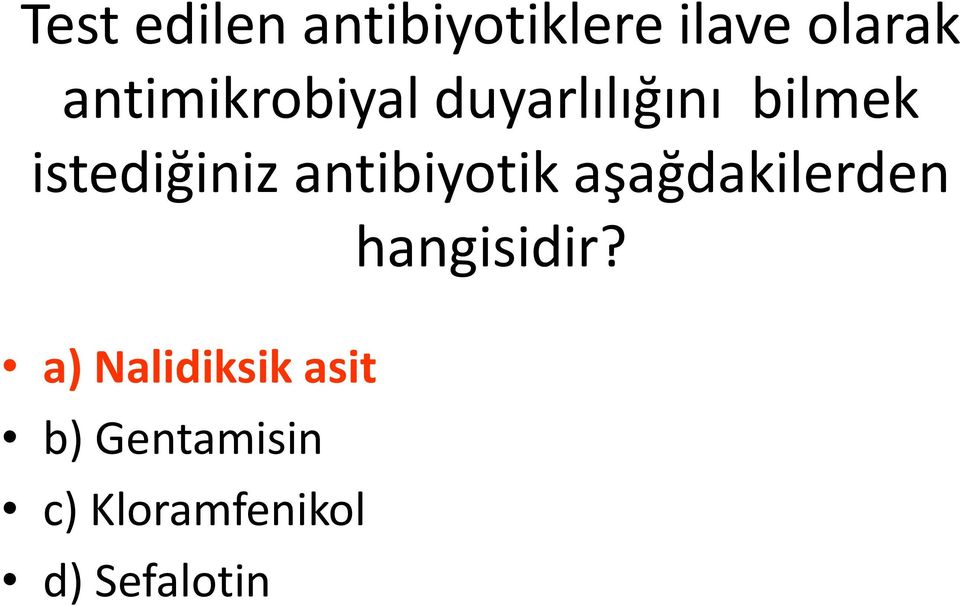 antibiyotik aşağdakilerden hangisidir?