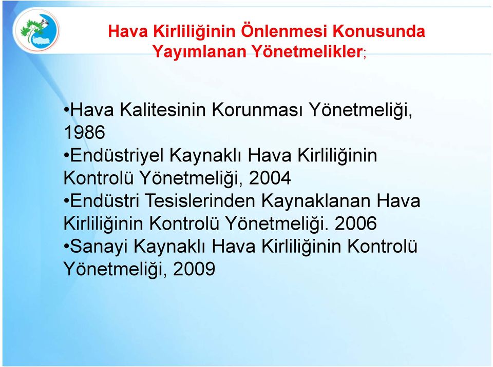 Kontrolü Yönetmeliği, 2004 Endüstri Tesislerinden Kaynaklanan Hava