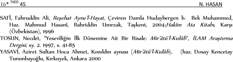 Yesevîliğin İlk Dönemine Ait Bir Risale: Mir âtü l-kulûb, İLAM Araştırma Dergisi, sy. 2. 1997, s.