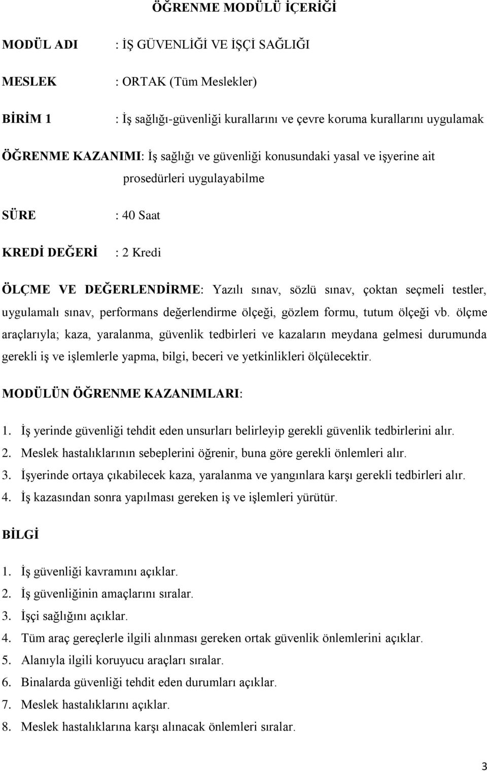 uygulamalı sınav, performans değerlendirme ölçeği, gözlem formu, tutum ölçeği vb.