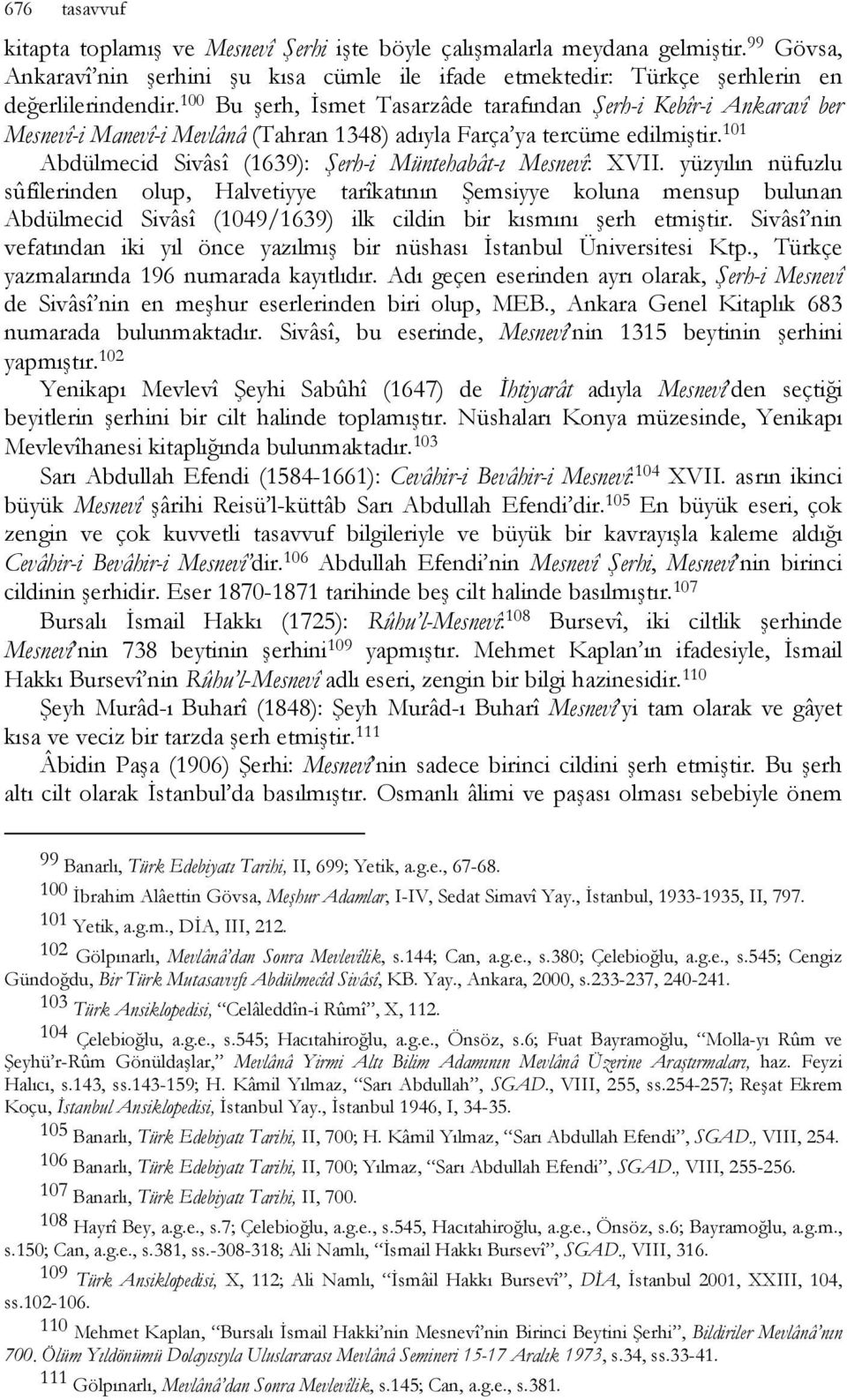 101 Abdülmecid Sivâsî (1639): Şerh-i Müntehabât-ı Mesnevî: XVII.